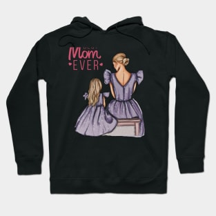 Best mom ever Hoodie